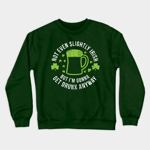 Not Even Slightly Irish St Patricks Day Crewneck Sweatshirt by Bobtees